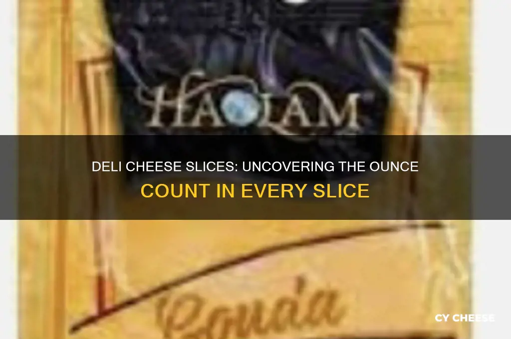 how many ounces in a deli slice of cheese