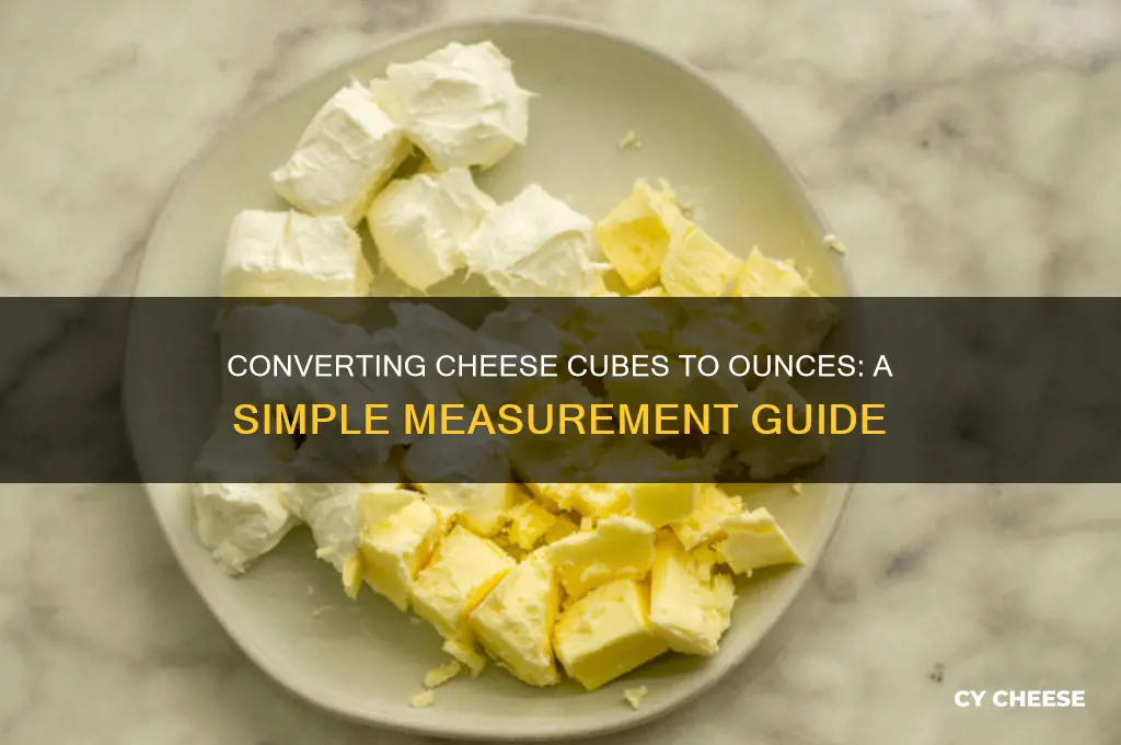 how many ounces is 6 cubes of cheese