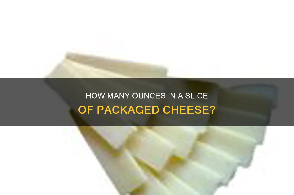 how many ounces is a slife of packaged cheese