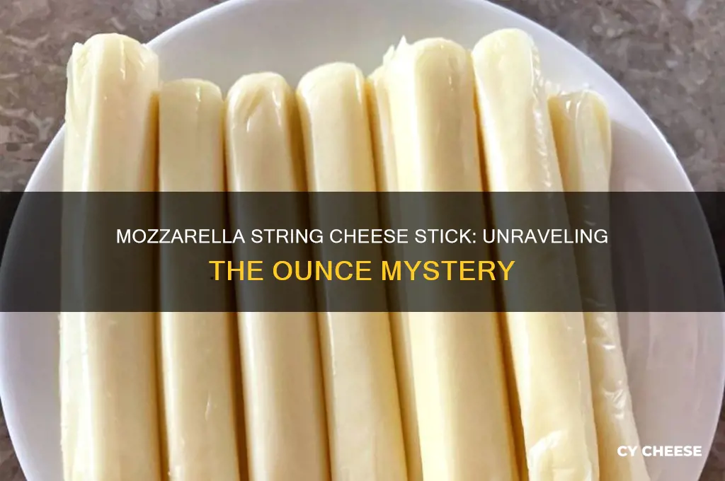 how many ounces is a stick of mozerella string cheese