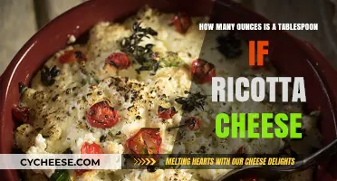 Ricotta Cheese Measurements: How Many Ounces in a Tablespoon?