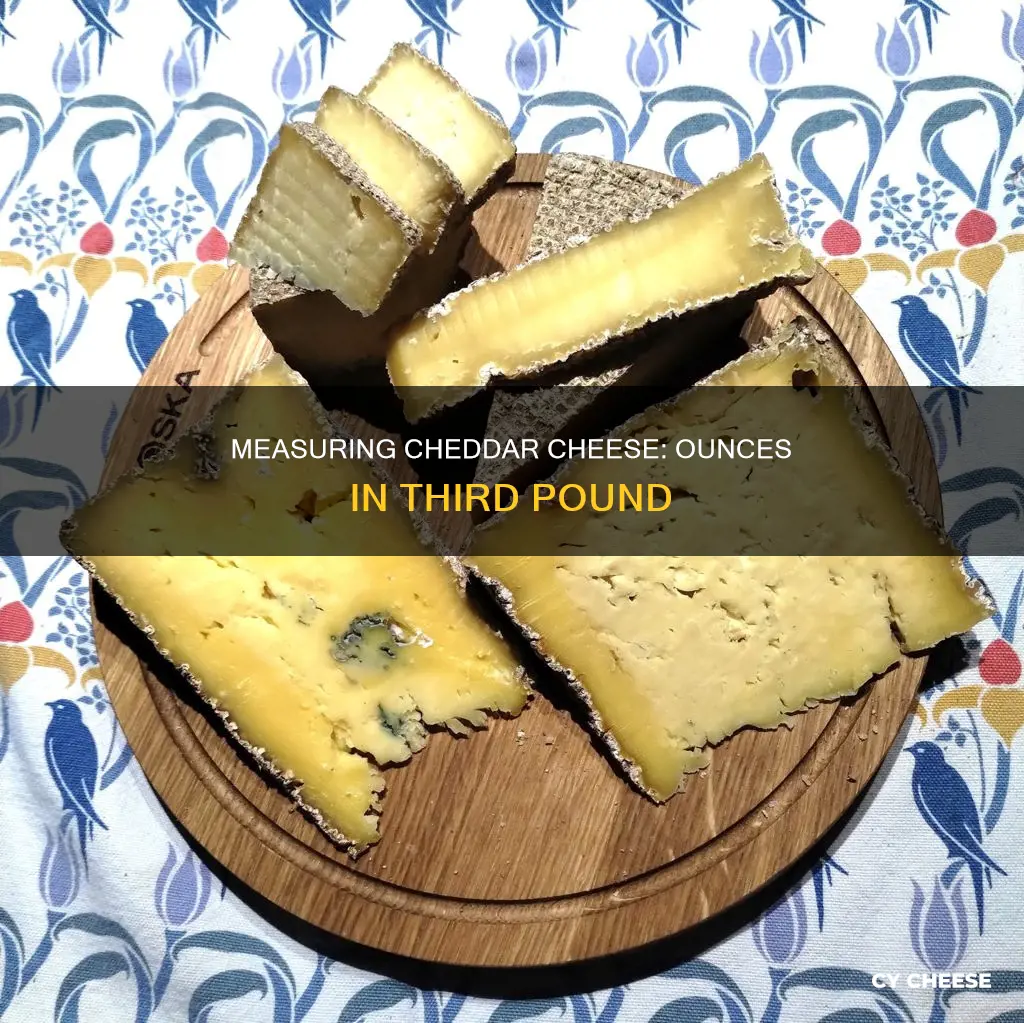 how many ounces is a third lb chedder cheese
