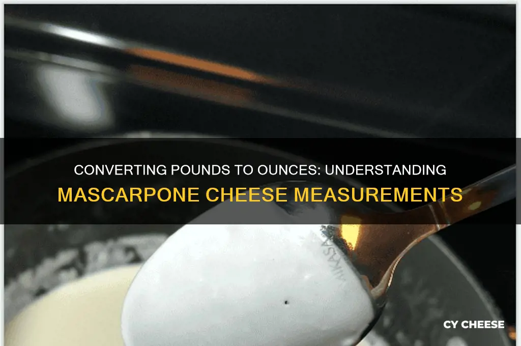 how many ounces is one pound of mascarpone cheese
