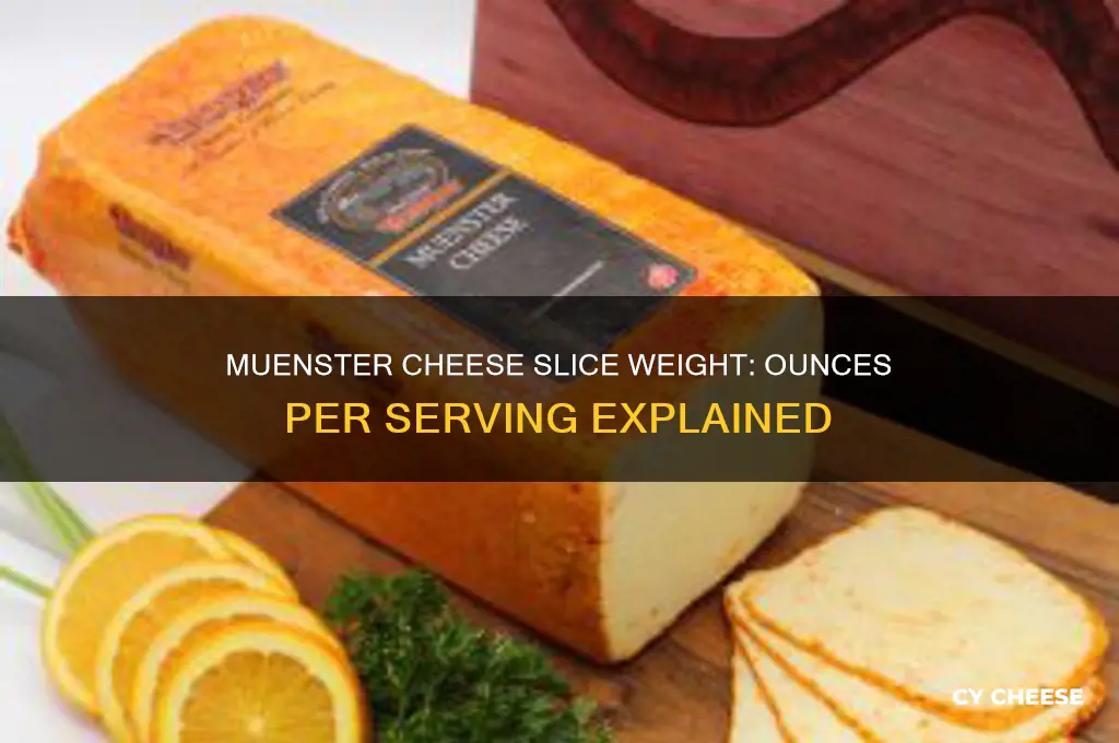 how many ounces is one slice of muenster cheese