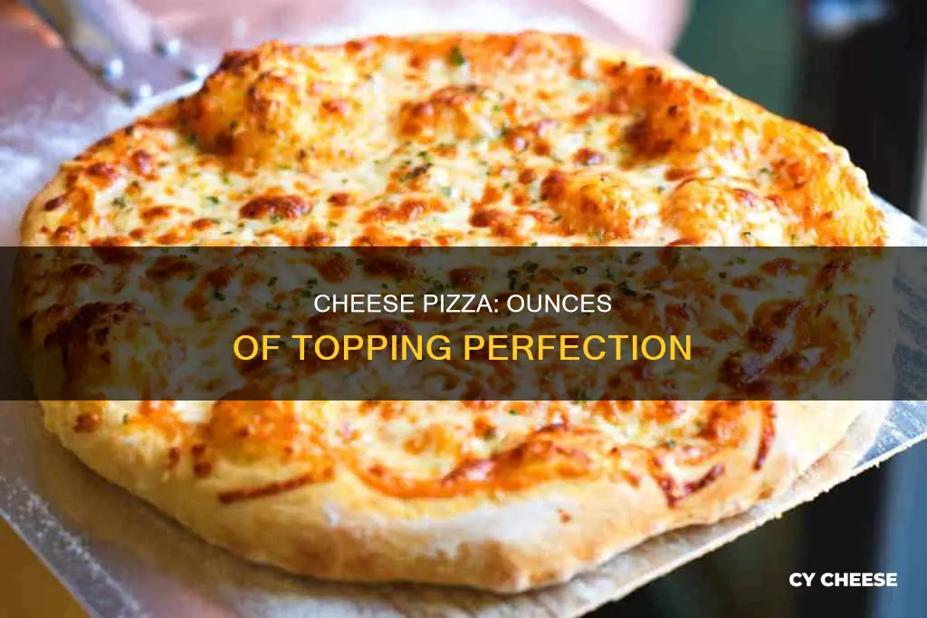 how many ounces of cheese goes on a pizza