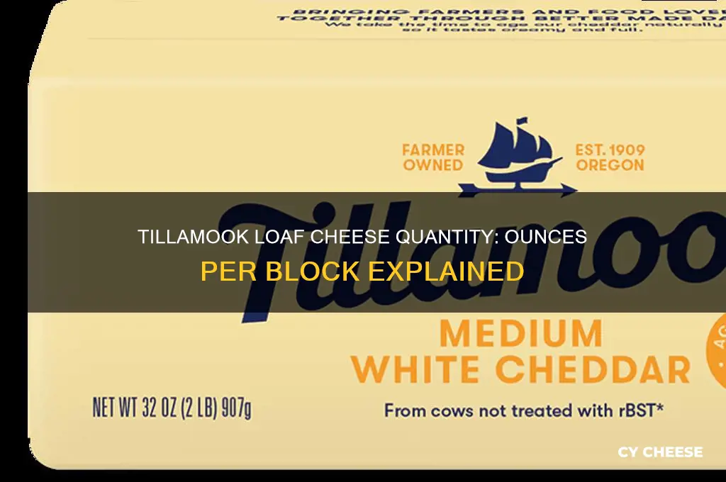 how many ounces of cheese in a tillimook loaf