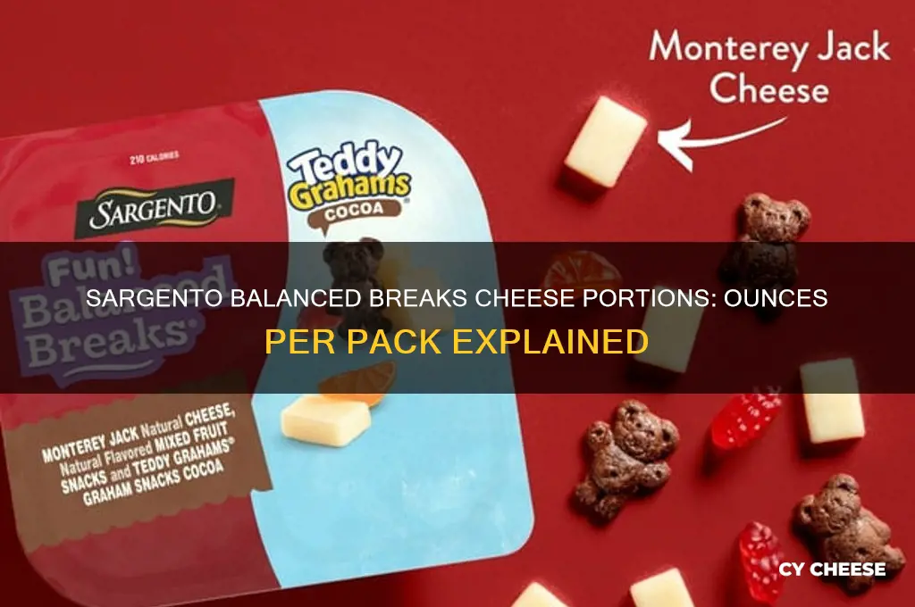 how many ounces of cheese in sargento balanced breaks