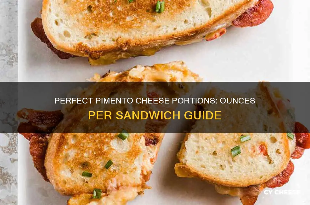 how many ounces of pimento cheese per sandwich