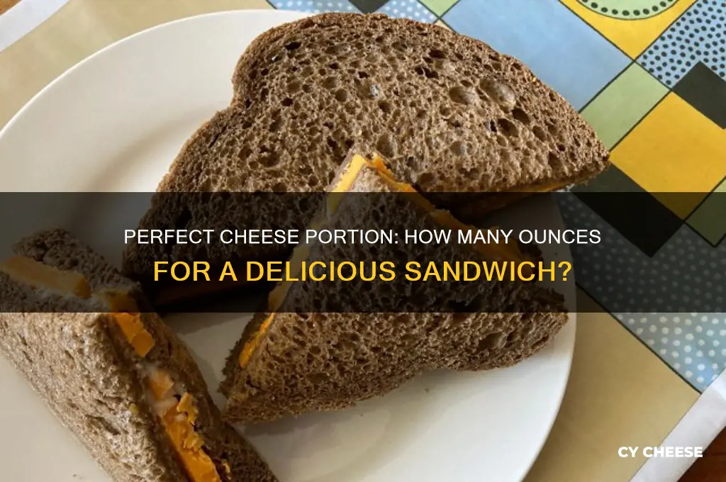 how many oz of cheese on a sandwish