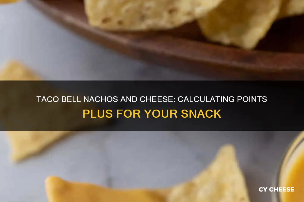 how many points plus in taco bell nachos and cheese