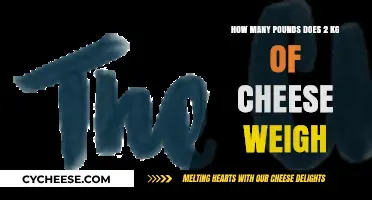 Converting Cheese Weight: How Much is 2 Kilograms in Pounds?