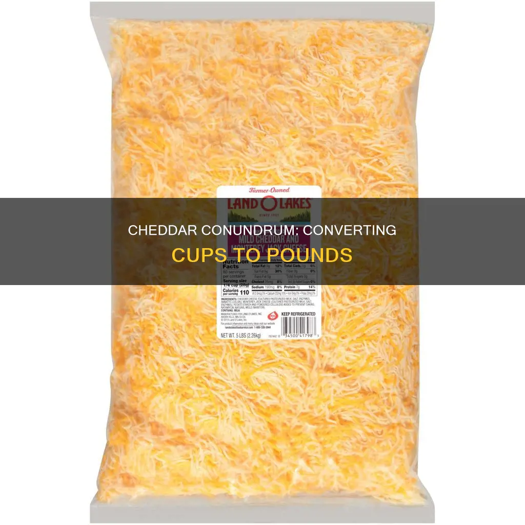 how many pounds is 5 cups cheddar cheese