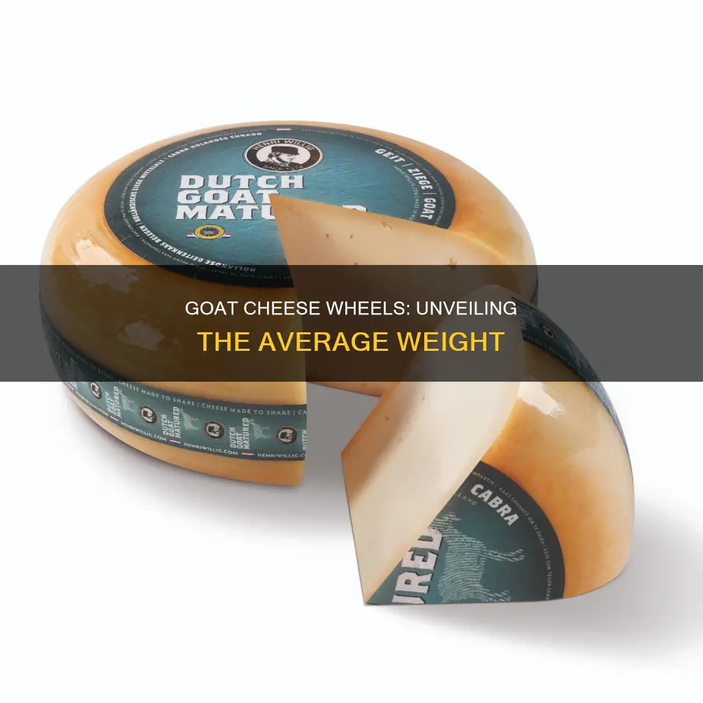 how many pounds is the average goat cheese wheel