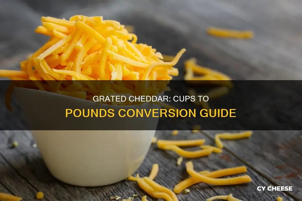 how many pounds of cheddar cheese for 4 cups grated