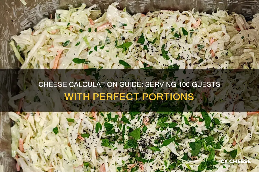how many pounds of cheese for 100 people