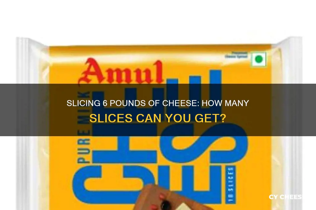 how many slices in 6 lbs of cheese