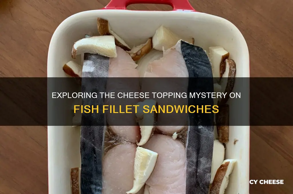 how many slices of cheese is on a fish fillet