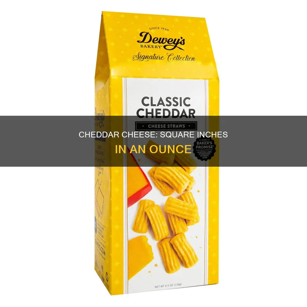 how many square inches in an ounce of cheddar cheese