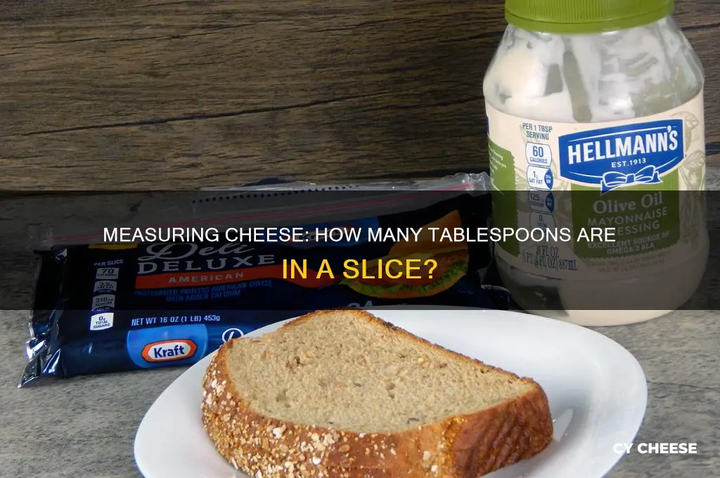 how many tablespoons in a slice of cheese