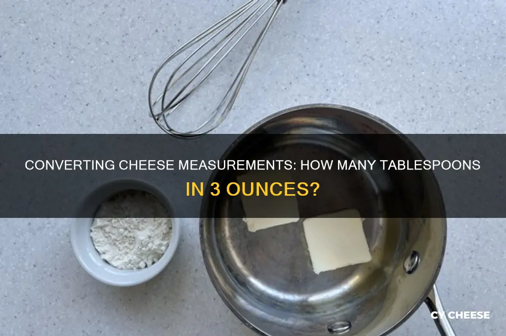 how many tablespoons is 3 oz of cheese