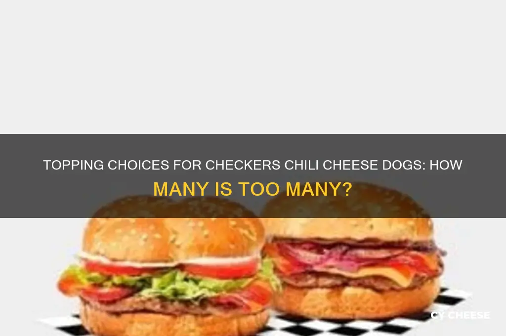 how many topping on checkers chili cheese dogs