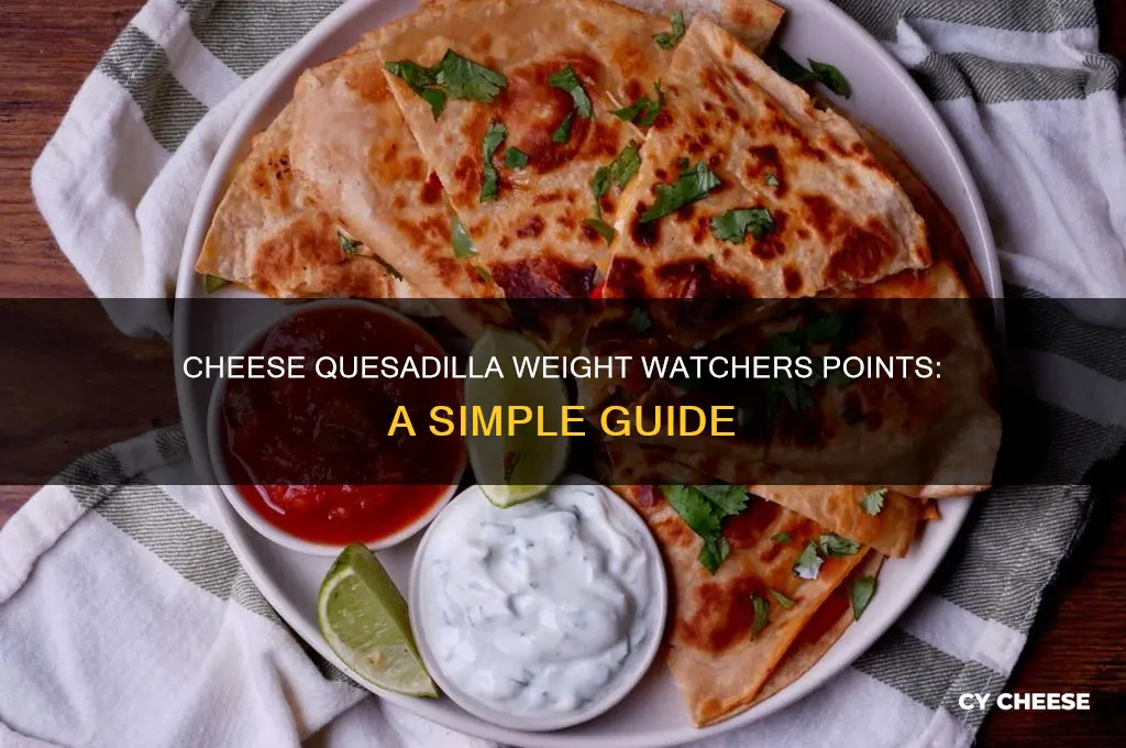 how many weight watchers points for a cheese quesadilla