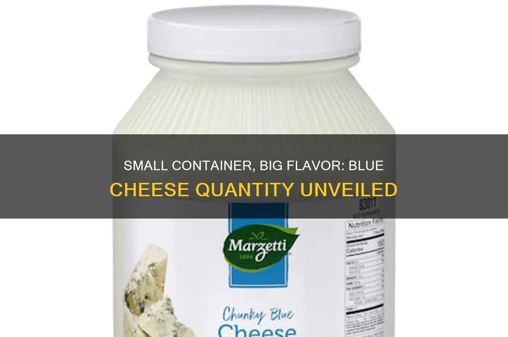 how much blue cheese is in a small container