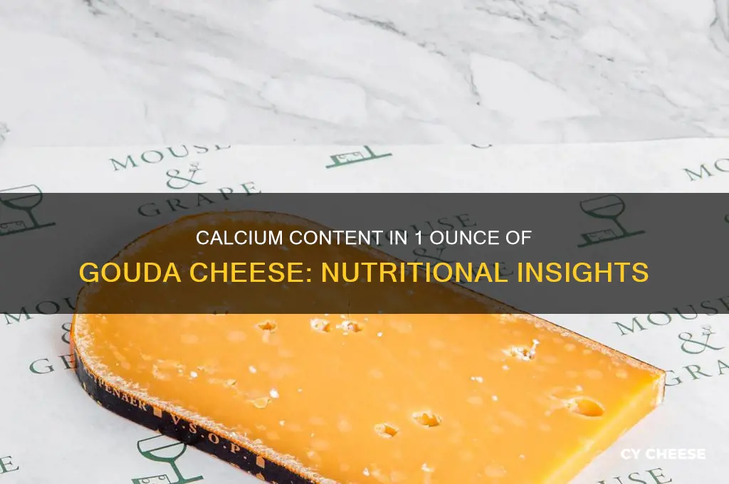how much calcium in 1 oz gouda cheese