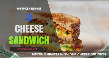 Calcium Content in a Cheese Sandwich: A Nutritional Breakdown