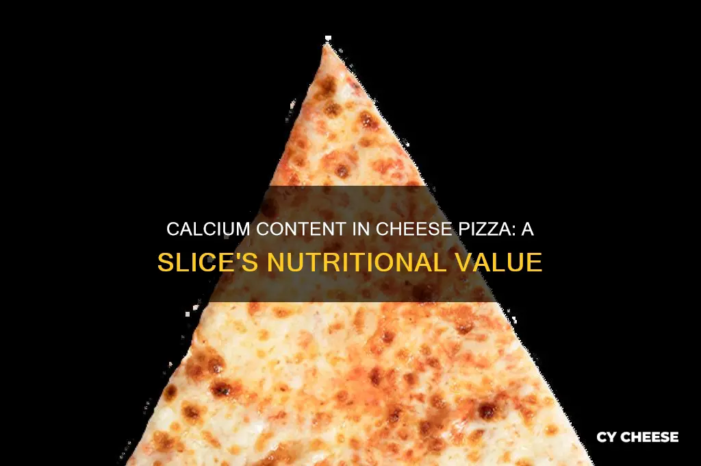 how much calcium is in a slice of cheese pizza