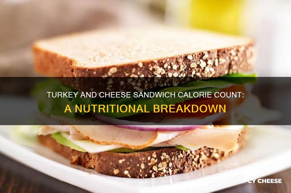 how much calories are in a turkey and cheese sandwich