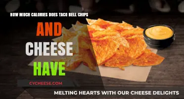 Taco Bell Chips and Cheese Calorie Count: A Nutritional Breakdown