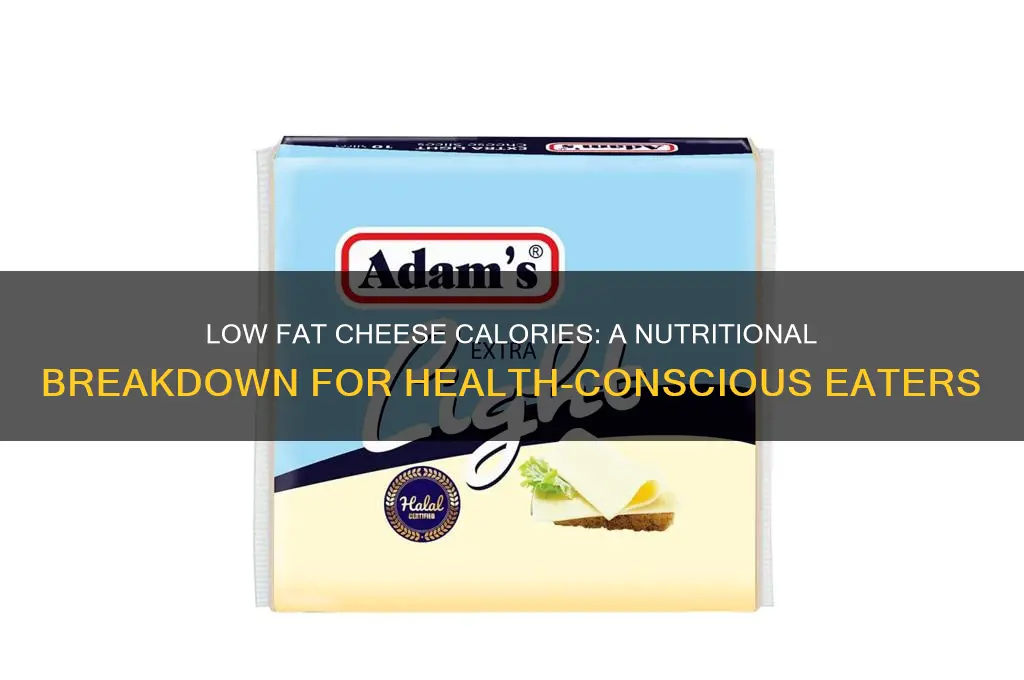 how much calories in low fat cheese