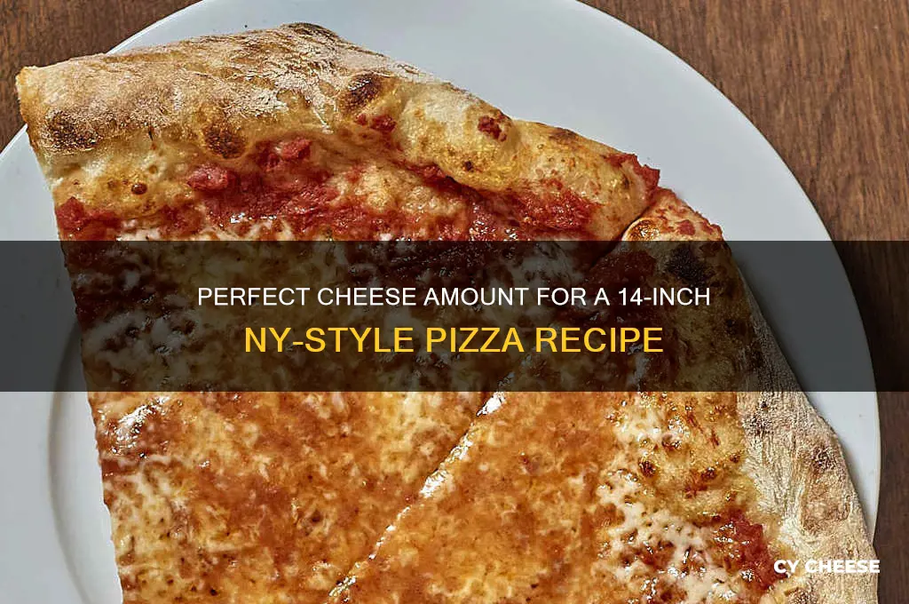 how much cheese for 14 inch ny style pizza