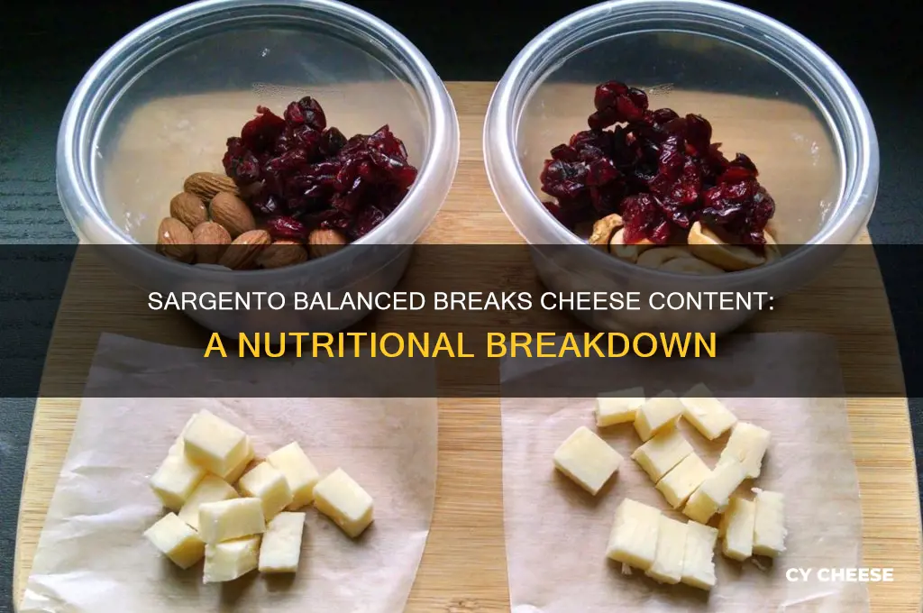 how much cheese is in sargento balanced breaks