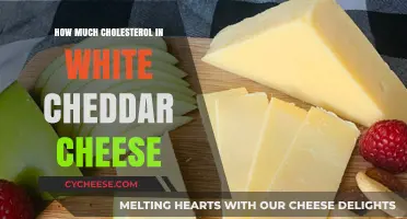 Cholesterol Content in White Cheddar Cheese: What You Need to Know