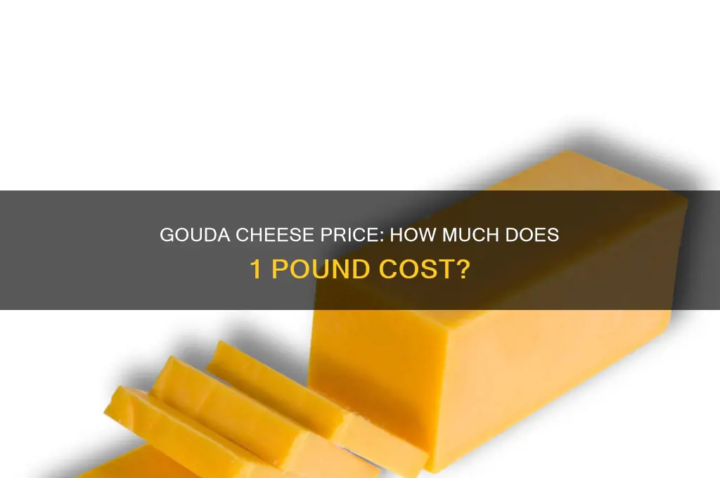 how much cost 1 pound of gouda cheese
