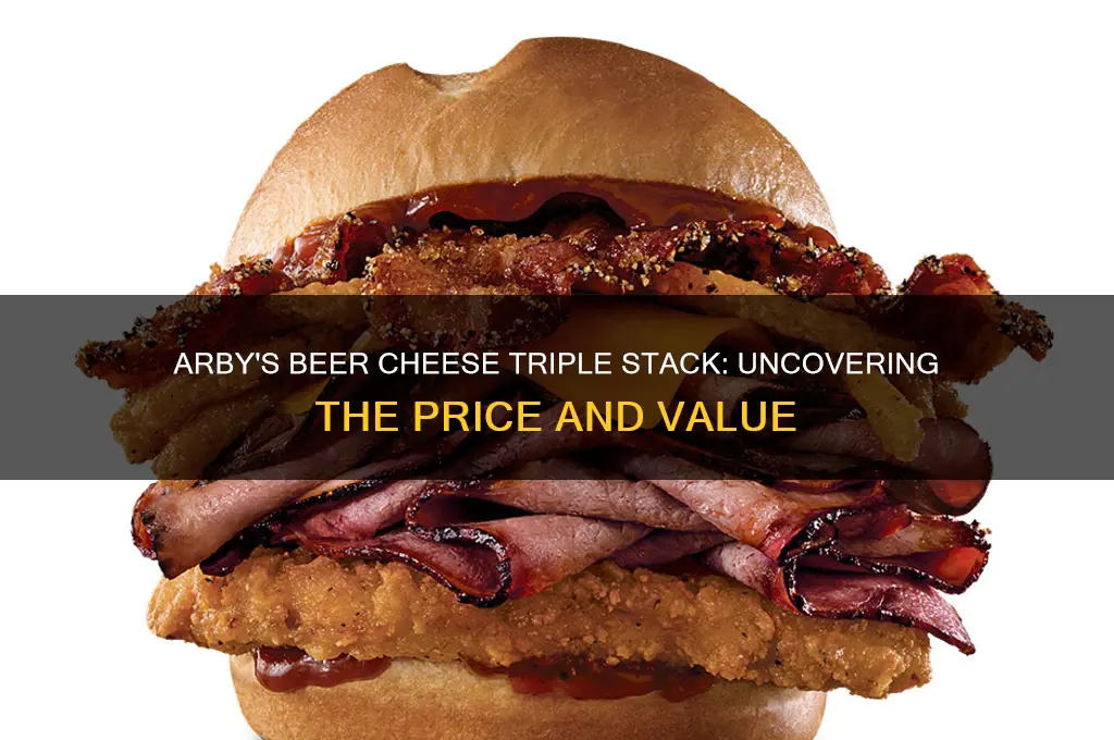 how much cost beer cheese triple stack arbys