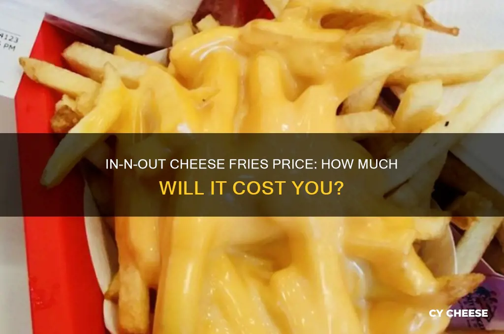 how much do cheese fries cost at in n out