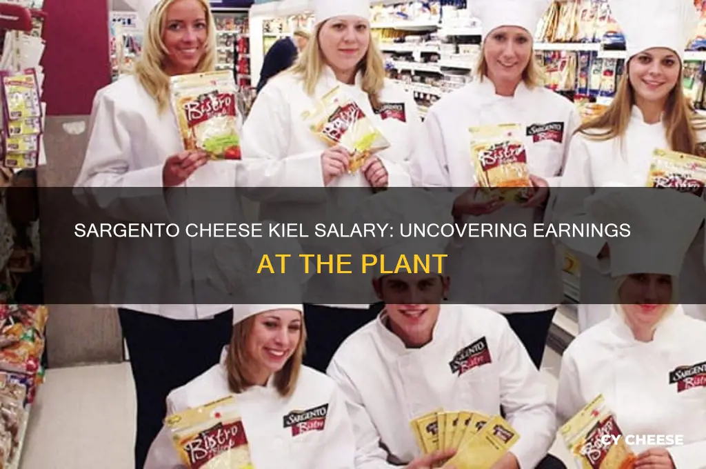 how much do you make at sargento cheese kiel