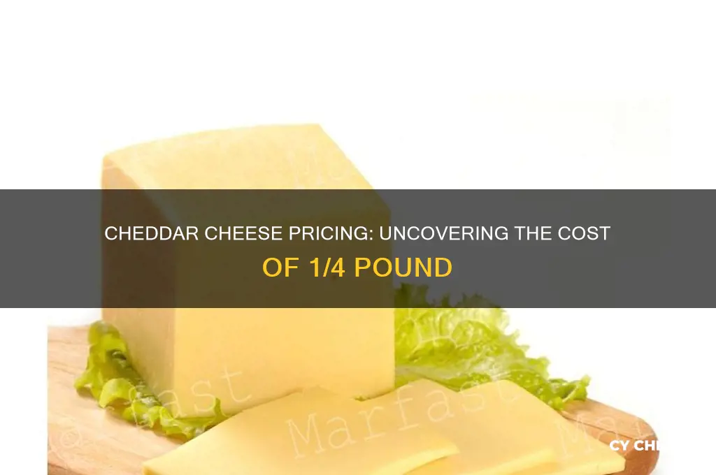 how much does 1 4 pound of cheddar cheese cost
