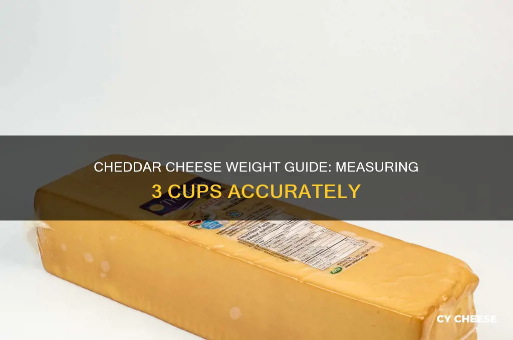 how much does 3 cups of cheddar cheese weigh