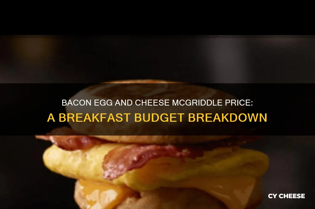 how much does a bacon egg and cheese mcgriddle