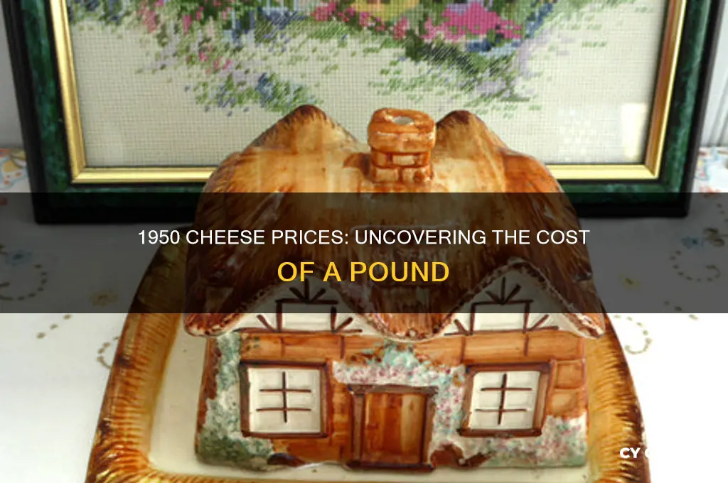 how much does a pound of cheese costs in 1950