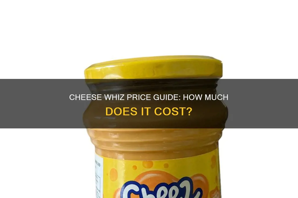 how much does cheese whiz cost