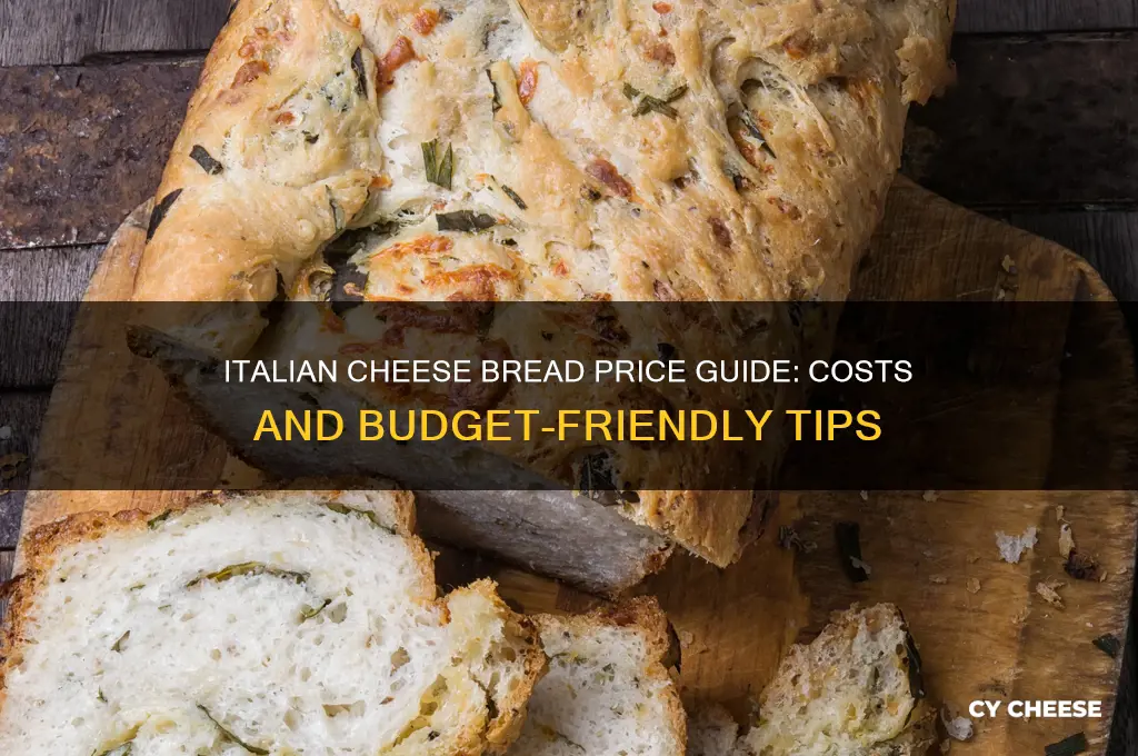 how much does italian cheese bread cost