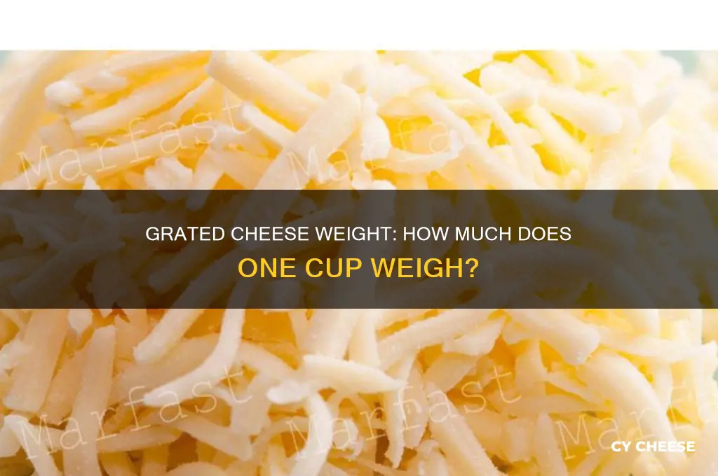 how much does one cup of grated cheese weigh
