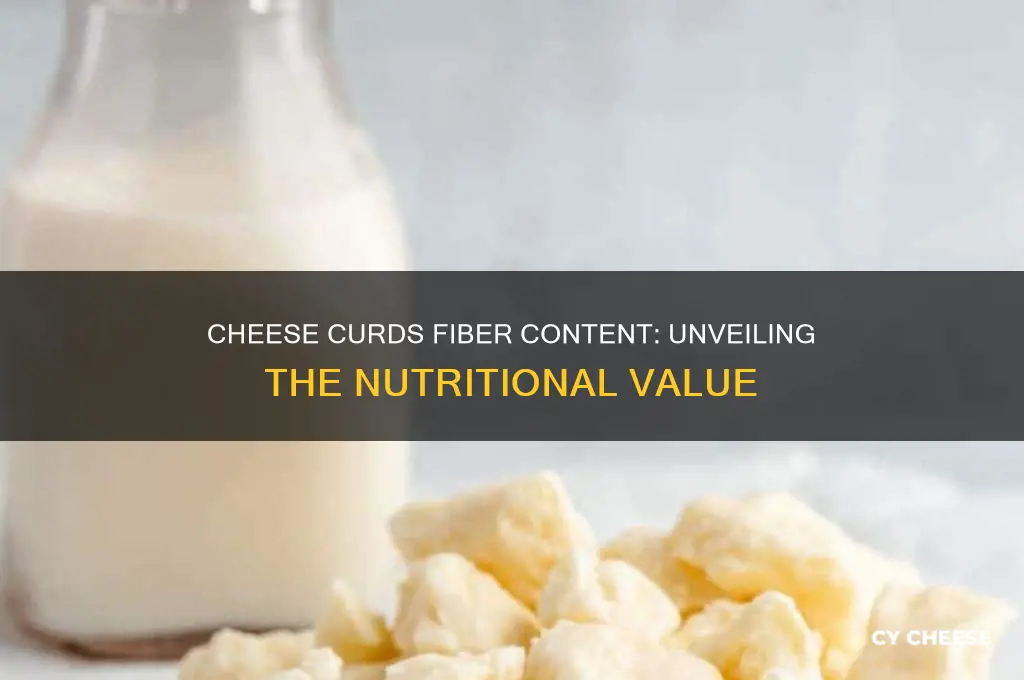 how much fiber in cheese curds