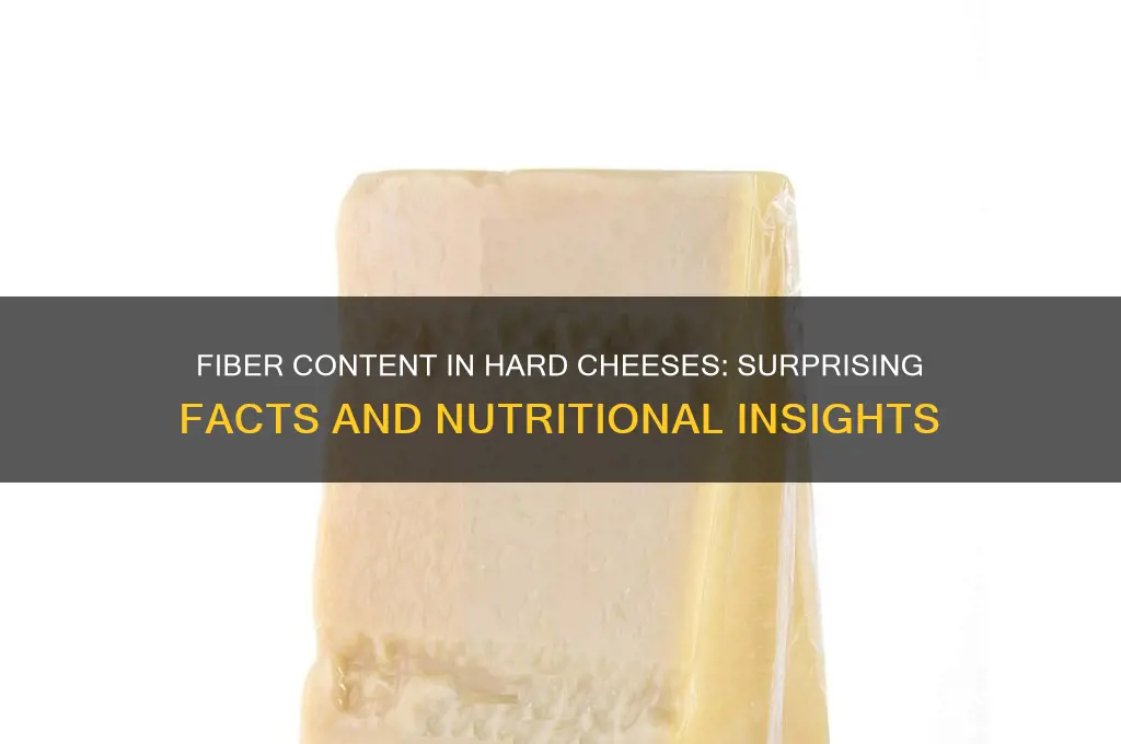 how much fiber in hard cheeses