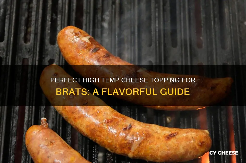 how much high temo cheese for brats
